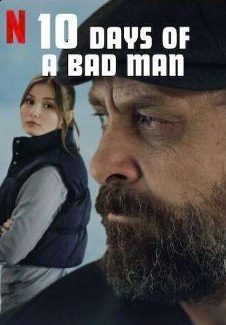 10 Days Of a Bad Man (2023) 10 วันของคนเลว