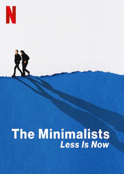The Minimalists Less Is Now (2021) มินิมอลลิสม์ ถึงเวลามักน้อย ซับไทย