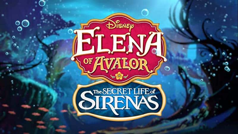 Elena of Avalor The Secret Life of Sirenas (2018)