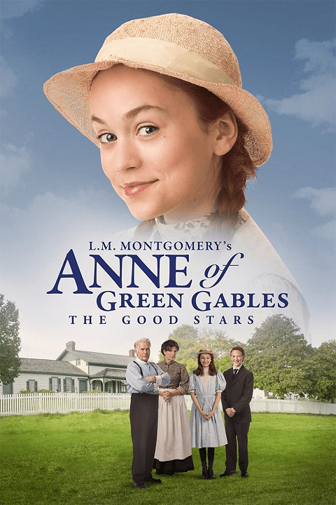 L.M. Montgomery’s Anne of Green Gables The Good Stars (2017)