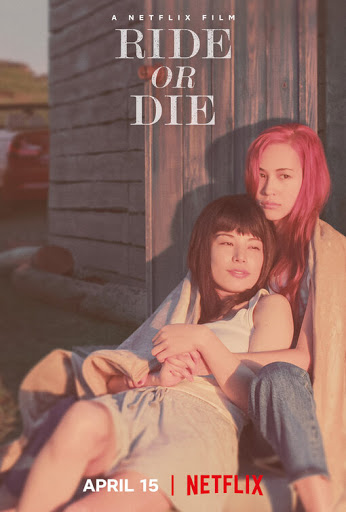 Ride or Die (2021) อยู่เป็น ยอมตาย เพื่อเธอ