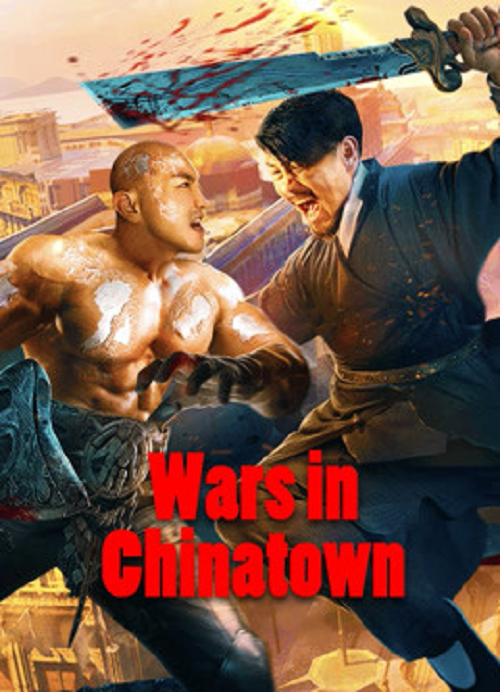 Wars in Chinatown (2020) สงครามนองเลือดไชน่าทาวน์