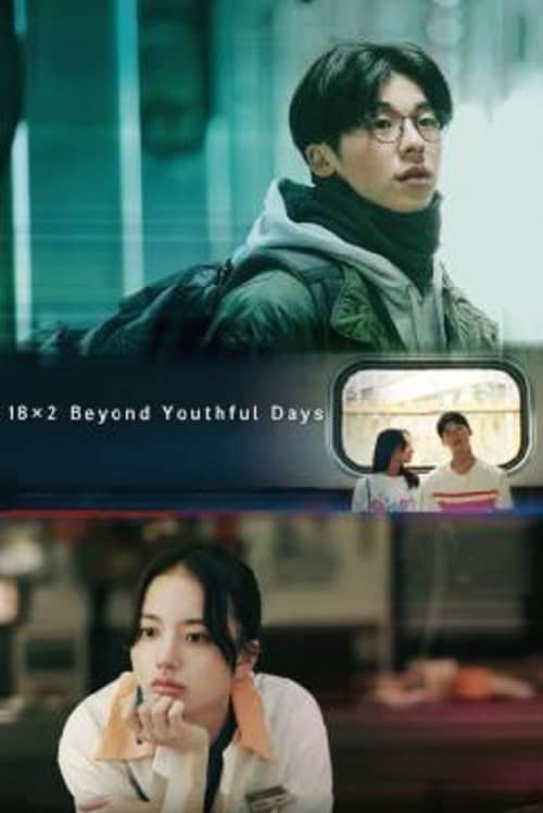 18×2 Beyond Youthful Days (2024) รักเรายังคิดถึง