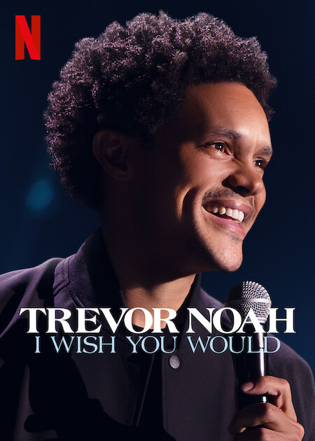 Trevor Noah I Wish You Would (2022) เทรเวอร์ โนอาห์ ฉันอยากให้เธอ