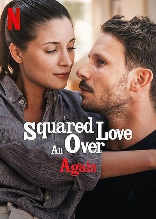 Squared Love All Over Again (2023) รักกำลังสอง (อีกแล้ว)