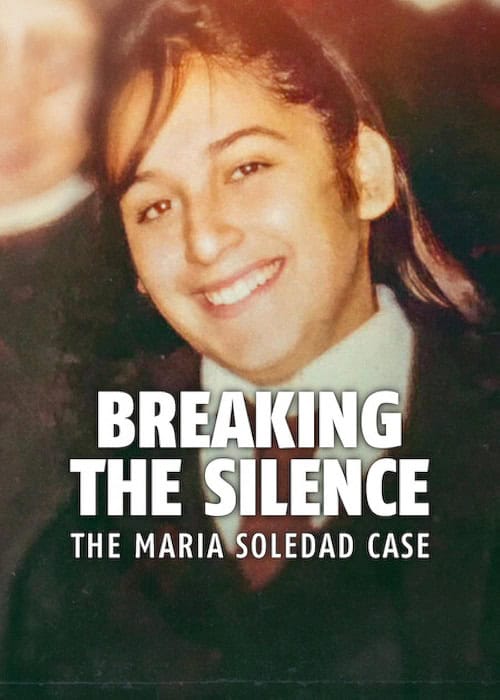 Breaking the Silence The Maria Soledad Case มาเรีย โซเลดัด ทำลายความเงียบ (2024)