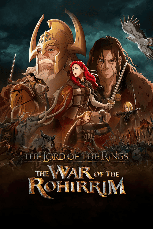 The Lord of the Rings The War of the Rohirrim (2024) เดอะ ลอร์ด ออฟ เดอะ ริงส์ ศึกแห่งโรฮิริม