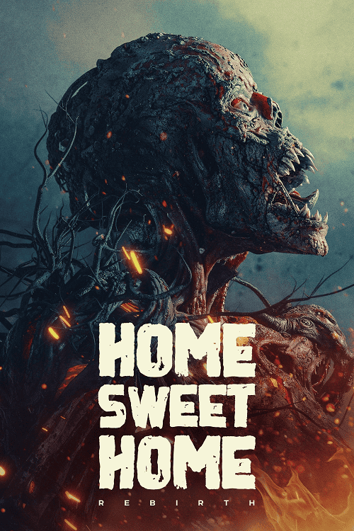 Home Sweet Home Rebirth (2025) โฮมสวีทโฮม กำเนิดใหม่