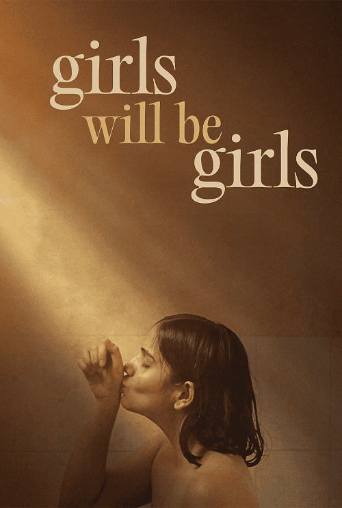 Girls Will Be Girls (2024) ผู้หญิงก็คือผู้หญิง